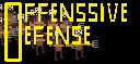 Offensive Defense! :D